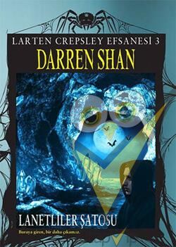 Larten Crepsley Efsanesi: 3. Kitap - Lanetliler Şatosu