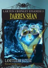 Larten Crepsley Efsanesi: 3. Kitap - Lanetliler Şatosu
