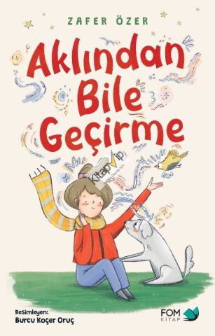 Aklından Bile Geçirme
