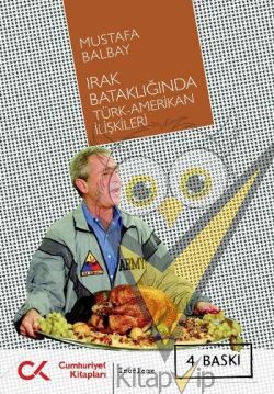 Irak Bataklığında Türk-Amerikan İlişkileri