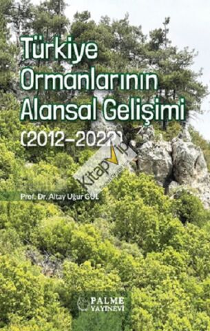 Türkiye Ormanlarının Alansal Gelişimi (2012-2022)