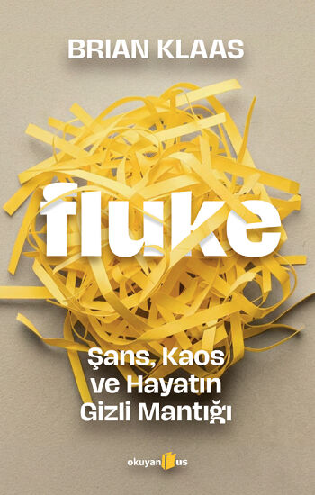 Fluke: Şans, Kaos ve Hayatın Gizli Mantığı