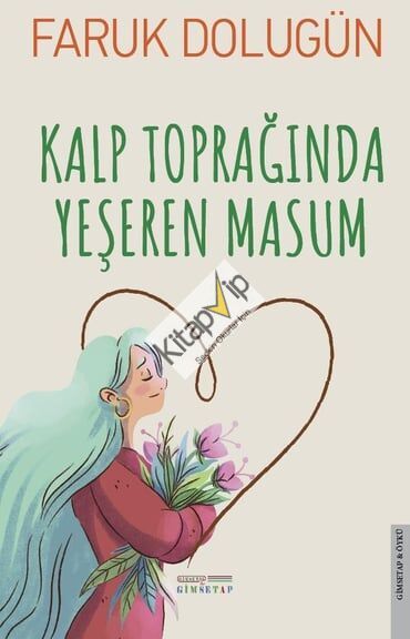 Kalp Toprağında Yeşeren Masum