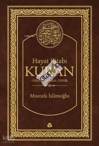 Hayat Kitabı Kur'an; Gerekçeli Meal-Tefsir (Hafız Boy, Tek Cilt)