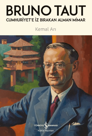 Cumhuriyet'e İz Bırakan Alman Mimar - Bruno Taut