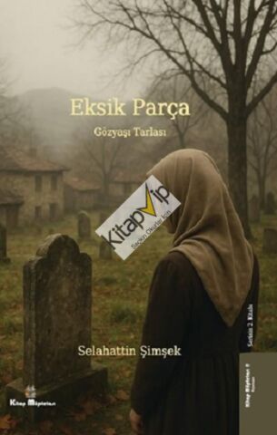 Eksik Parça 2 - Gözyaşı Tarlası