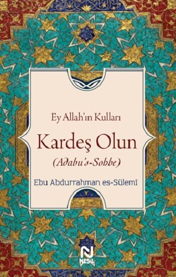 Ey Allah’ın Kulları Kardeş Olun