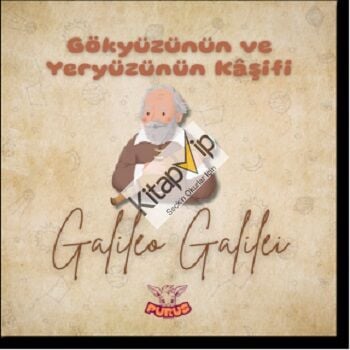 Gökyüzünün ve Yeryüzünün Kaşifi - Galileo Galilei
