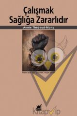 Çalışmak Sağlığa Zararlıdır