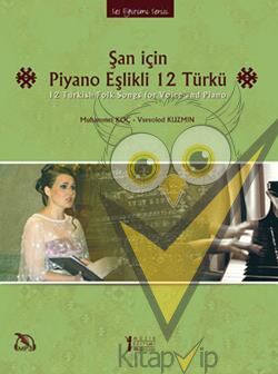 Şan için Piyano Eşlikli 12 Türkü