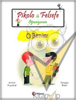 Pikolo ile Felsefe Öğreniyorum - O Benim