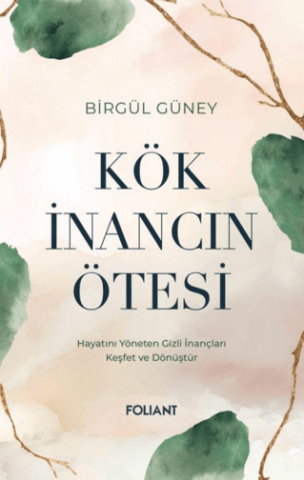 Kök İnancın Ötesi