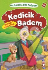 Hikayelerle Dini Değerler 9 - Kedicik Badem Nankör Olmamak