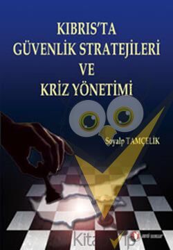 Kıbrıs’ta Güvenlik Stratejileri ve Kriz Yönetimi