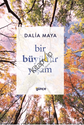 Bir Büyüdür Yaşam