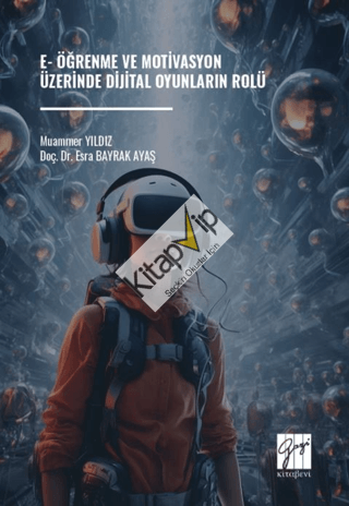 E-Öğrenme ve Motivasyon Üzerinde Dijital Oyunların Rolü