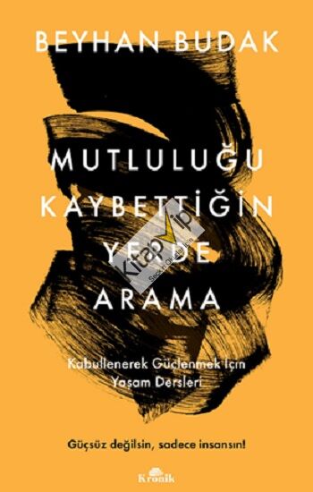 Mutluluğu Kaybettiğin Yerde Arama