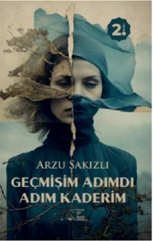 Geçmişim Adımdı Adım Kaderim