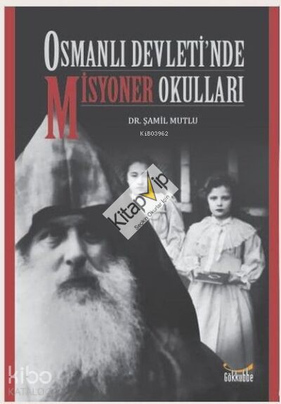 Osmanlı Devleti’nde Misyoner Okulları