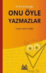 Onu Öyle Yazmazlar