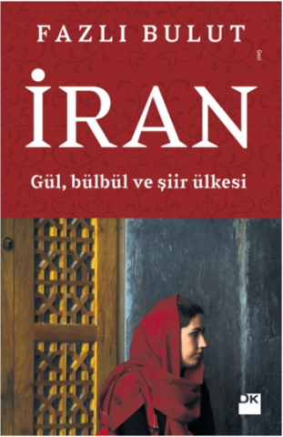 İran - Gül, Bülbül ve Şiir Ülkesi