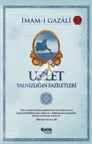 Uzlet; Yalnızlığın Faziletleri