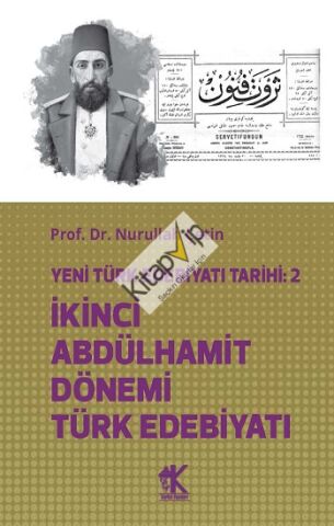 Yeni Türk Edebiyatı Tarihi 2 İkinci Abdülhamit Dönemi Türk Edebiyatı
