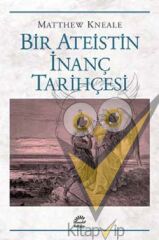 Bir Ateistin İnanç Tarihçesi