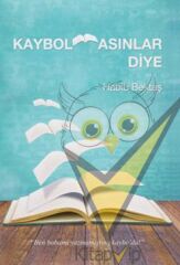 Kaybolmasınlar Diye
