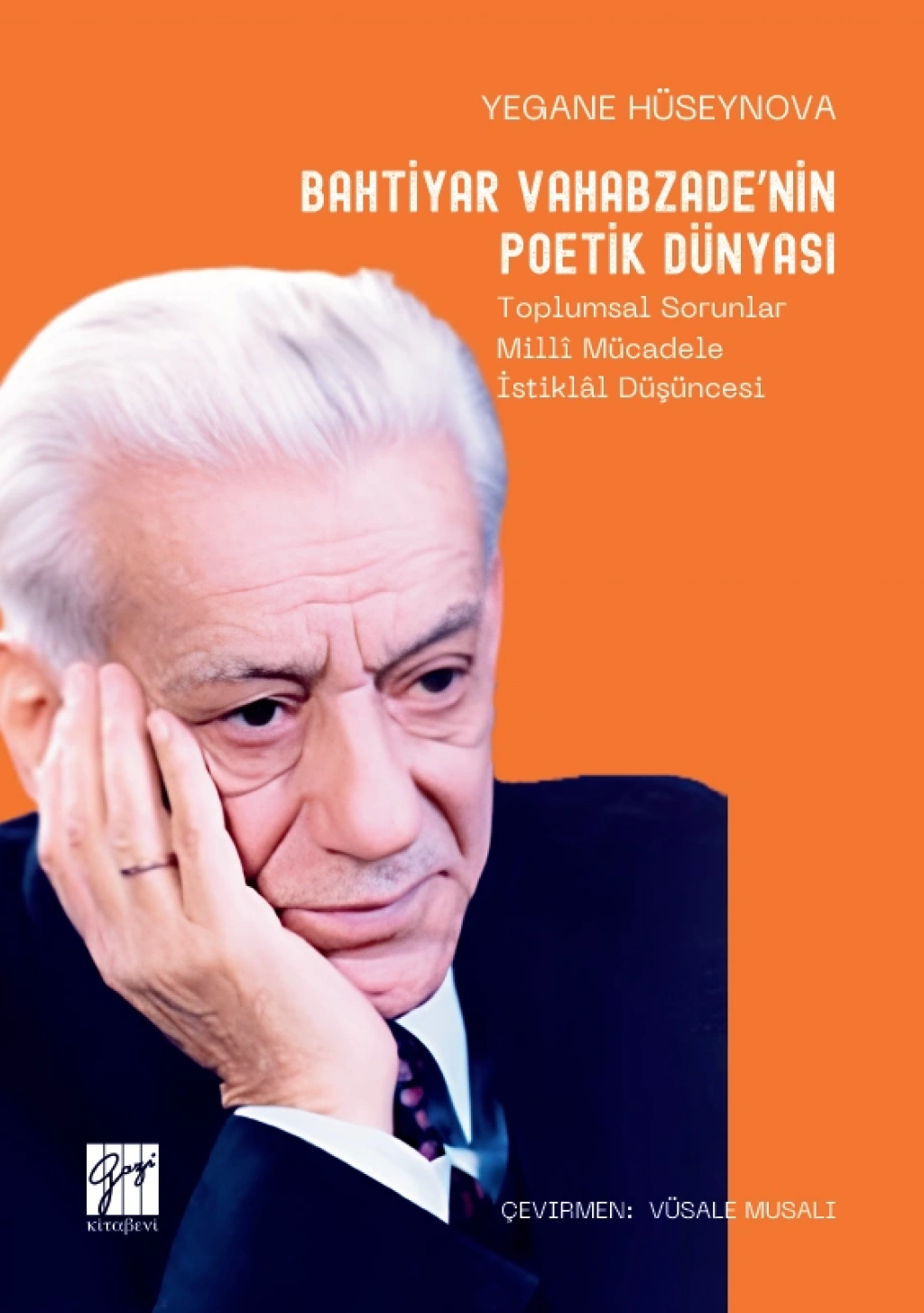 Bahtiyar Vahabzade’nin Poetik Dünyası Toplumsal Sorunlar Millî Mücadele İstiklâl Düşüncesi