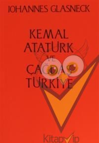 Kemal Atatürk ve Çağdaş Türkiye