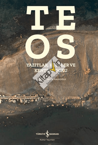 Teos - Yazıtlar, Kültler ve Kentsel Doku