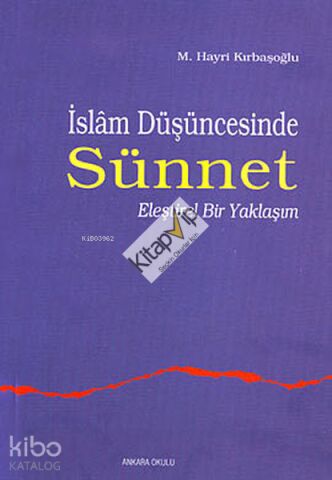İslam Düşüncesinde Sünnet 1;eleştirel Bir Yaklaşım