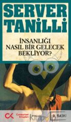 İnsanlığı Nasıl Bir Gelecek Bekliyor?