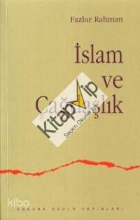 İslam ve Çağdaşlık Fikri Bir Geleneğin Değişimi