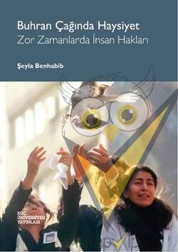 Buhran Çağında Haysiyet - Zor Zamanlarda İnsan Hakları