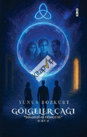 Gölgeler Çağı '' İnsanlığın Döngüsü'' (Cilt 1)