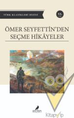 Ömer Seyfettin'den Seçme Hikayeler