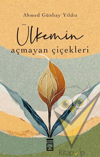 Ülkemin Açmayan Çiçekleri