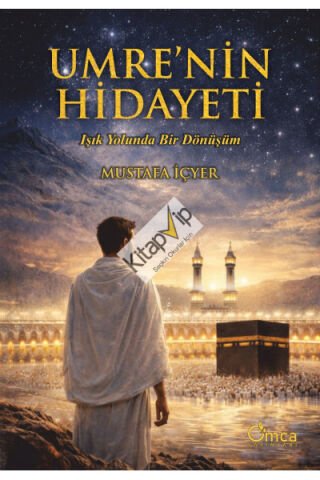 Umrenin Hidayeti - Işık Yolunda Bir Dönüşüm