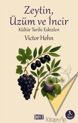 Zeytin, Üzüm ve İncir