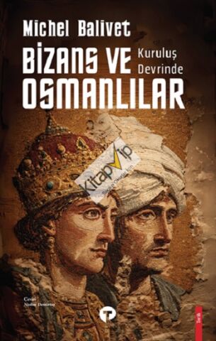 Kurtuluş Devrinde Bizans ve Osmanlılar