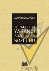 Türkçedeki Yabancı Sözcükler Sözlüğü