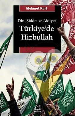Türkiye'de Hizbullah: Din, Şiddet ve Aidiyet