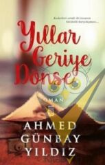 Yıllar Geriye Dönse