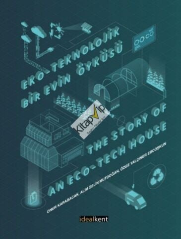 Eko-Teknolojik Bir Evin Öyküsü
