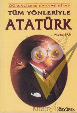 Tüm Yönleriyle Atatürk