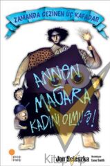Zamanda Gezinen Üç Kafadar - Annen Mağara Kadını Olmuş!