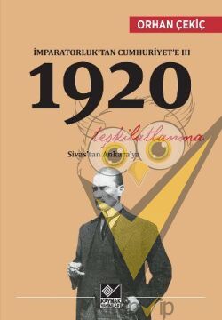 İmparatorluk’tan Cumhuriyet’e 3 - 1920 Teşkilatlanma