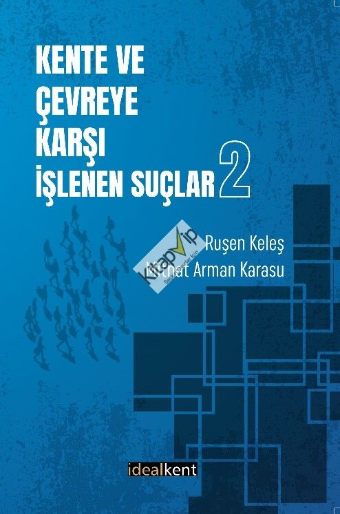 Kente ve Çevreye Karşı İşlenen Suçlar-2